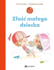 Złość małego dziecka - Flore Brunelet