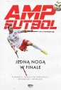 Amp Futbol Jedną nogą w finale - Opracowanie zbiorowe