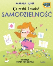 Co zrobi Frania? Samodzielność - Barbara Supeł