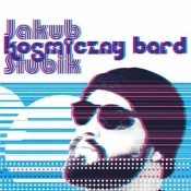 Kosmiczny Bard CD - Jakub Słubik