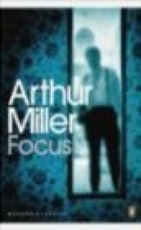 Focus Arthur Miller