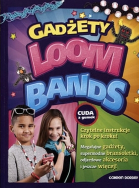 Loom Bands Gadżety - Dorsey Colleen