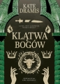 Święte Proroctwo T.3 Klątwa Bogów - Kate Dramis