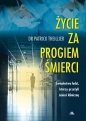 Życie za progiem śmierci - Patrick Theillier