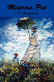 Mistress Pat - Lucy Maud Montgomery