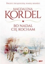 Bo nadal Cię kocham - Magdalena Kordel