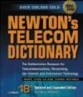 Newton's Telecom Dictionary Authorative Resource for Telecom Harry Newton,  Newton