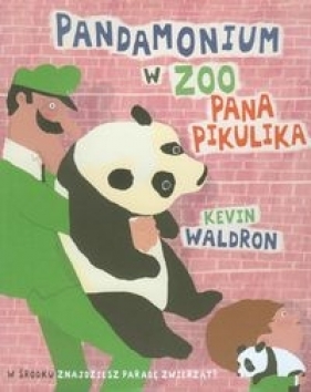 Pandamonium w zoo Pana Pikulika - Waldron Kevin
