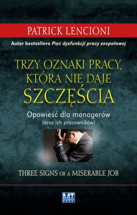 Trzy oznaki pracy, która nie daje szczęścia - Patrick Lencioni