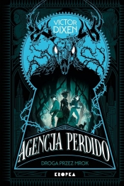 Agencja Perdido. Droga przez mrok - Victor Dixen