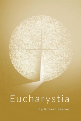 Eucharystia - Bp Robert Barron