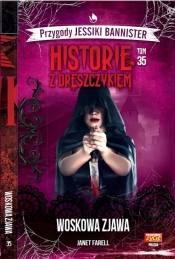 Przygody Jessiki Bannister. Historie z dreszczykiem. Tom 35. Woskowa zjawa