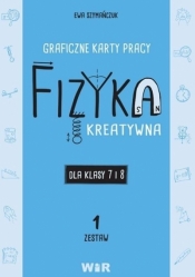 Fizyka. Graficzne karty pracy 7 i 8 Zestaw 1 - Szymańczuk Ewa 