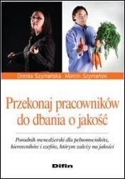 Przekonaj pracowników do dbania o jakość