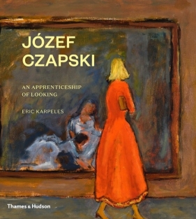 Józef Czapski - Eric Karpeles, Wojciech Karpiński