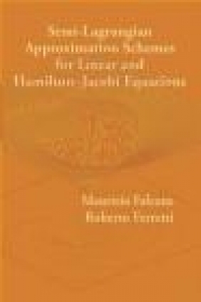 Semi-Lagrangian Approximation Schemes for Linear and Hamilton-Jacobi Equations Roberto Ferretti, Maurizio Falcone