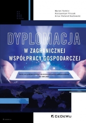 Dyplomacja w zagranicznej współpracy gospodarczej - Myron Yankiv, Kostyantyn Flissak, Artur Roland Kozłowski