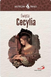Karta Skuteczni Święci. Święta Cecylia - Opracowanie zbiorowe