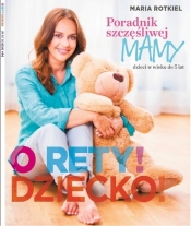 O rety! Dziecko! - Maria Rotkiel