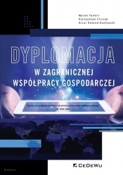 Dyplomacja w zagranicznej współpracy gospodarczej - Kostyantyn Flissak, Myron Yankiv, Kozłowski Artur Roland