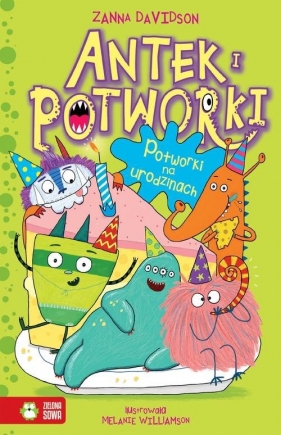 Antek i potworki. Potworki na urodzinach Tom 5 - Zanna Davidson