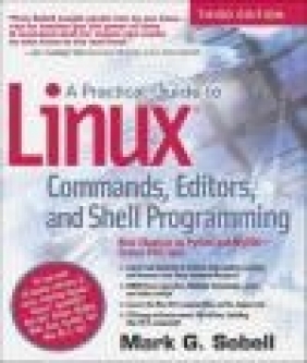 A Practical Guide to Linux Commands, Editors, and Shell Programming Mark Sobell