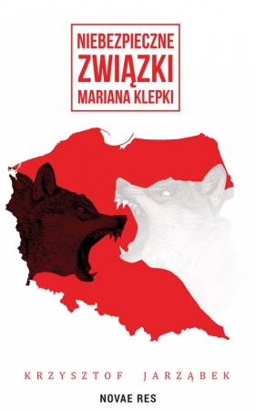 Niebezpieczne związki Mariana Klepki - Jarząbek Krzysztof