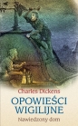 Opowieści wigilijne. Nawiedzony dom - Charles Dickens