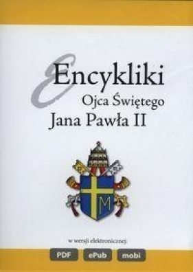 Encykliki Ojca Świętego św. Jana Pawła II CD - Jan Paweł II