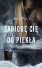Zabiorę Cię do piekła - Anna Prusik