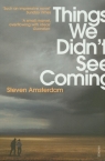 Things We Didn't See Coming Amsterdam Steven