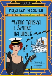 Frania Tańska i śmierć na Wiśle - Maja van Straaten