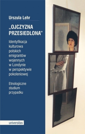 Ojczyzna przesiedlona - Urszula Lehr