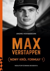 Max Verstappen. Nowy król Formuły 1 - Hoogeboom Andre