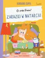Zarazki w natarciu. Co zrobi Frania? - Barbara Supeł