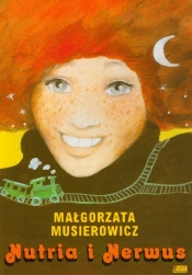 Nutria i Nerwus - Małgorzata Musierowicz