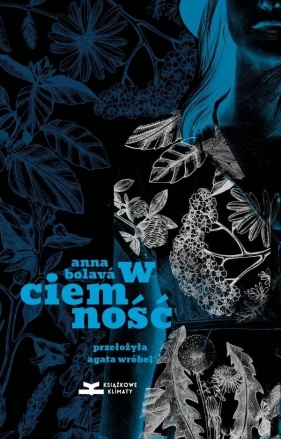 W ciemność - Anna Bolav