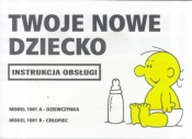 Instrukcja obsługi - Twoje nowe dziecko