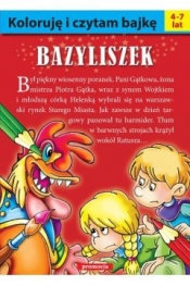 Koloruję i czytam bajkę - Bazyliszek