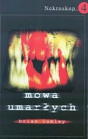 Nekroskop 4. Mowa umarłych w.2016 - Brian Lumley