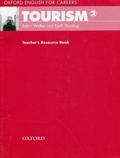 Oxford English for Careers Tourism 2 Teacher's Resource Book - Harding Keith, Walker Robin