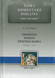 Ewangelia wg św. Marka cz.1 Rozdziały 1,1 - 8,26 - Artur Malina