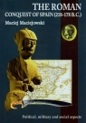 The Roman conquest of Spain 218-178 B.C. Political, military and social Maciejowski Maciej