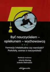 Być nauczycielem - opiekunem - wychowawcą - <br />
