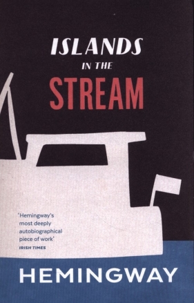 Islands in the Stream - Ernest Hemingway