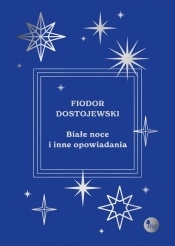 Białe noce i inne opowiadania - Fiodor Dostojewski