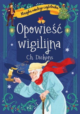 Klasyka młodego czytelnika. Opowieść wigilijna - Charles Dickens