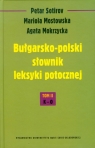 Bułgarsko-polski słownik leksyki potocznej Tom 2 K-O  Sotirov Petar, Mostowska Mariola, Mokrzycka Agata