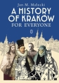 A History of Kraków for Everyone - Jan Małecki