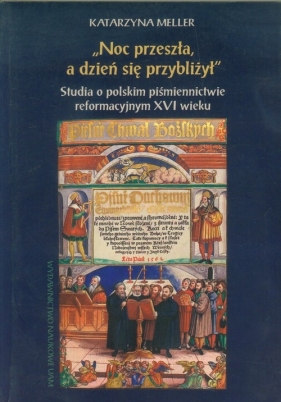 Noc przeszła a dzień się przybliżył - Meller Katarzyna